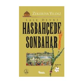 LALE DEVRI HASBAHÇEDE SONBAHAR - ZEKERIYA YILDIZ