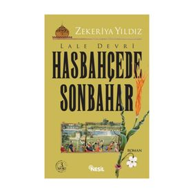 LALE DEVRI HASBAHÇEDE SONBAHAR - ZEKERIYA YILDIZ
