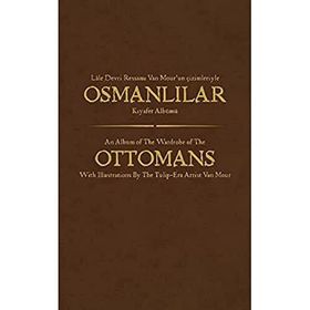 Lale Devri Ressamı Van Mour’un Çizimleriyle Osmanlılar Kıyafet Albümü - Sinan Ceco