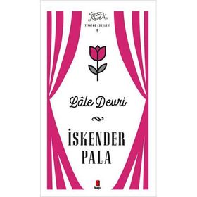 Lale Devri - Tiyatro Eserleri 5 Kapı Yayınları