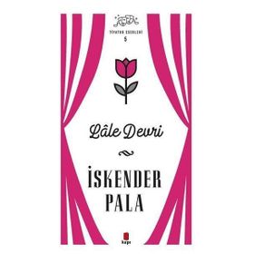 Lale Devri - Tiyatro Eserleri 5 Kapı Yayınları