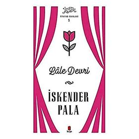 Lale Devri - Tiyatro Eserleri 5 Kapı Yayınları