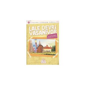 LALE DEVRI YAŞANIYOR KITALARA SIĞMAYAN OSMANLI 4 - İSMAIL ÇOLAK