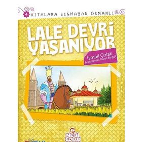 LALE DEVRI YAŞANIYOR KITALARA SIĞMAYAN OSMANLI 4 - İSMAIL ÇOLAK