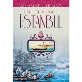 LALE DEVRINDE İSTANBUL - MUAMMER YILMAZ