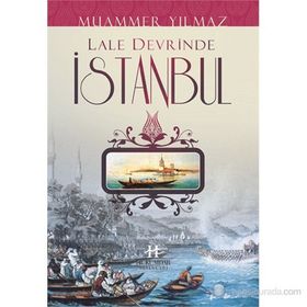 LALE DEVRINDE İSTANBUL - MUAMMER YILMAZ