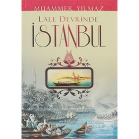 LALE DEVRINDE İSTANBUL - MUAMMER YILMAZ