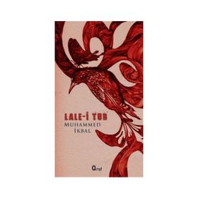 LALE-I TUR - DÖRTLÜKLER - MUHAMMED İKBAL