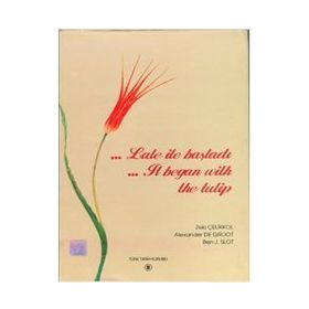 LALE ILE BAŞLADI - KOLEKTIF