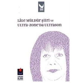 LALE MÜLDÜR ŞİİRİ VE ULTRA - ZONE'DA ULTRASYON - KOLLEKTIF