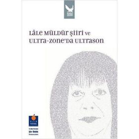 LALE MÜLDÜR ŞİİRİ VE ULTRA - ZONE'DA ULTRASYON - KOLLEKTIF