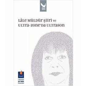 LALE MÜLDÜR ŞİİRİ VE ULTRA - ZONE'DA ULTRASYON - KOLLEKTIF