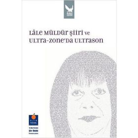 LALE MÜLDÜR ŞİİRİ VE ULTRA - ZONE'DA ULTRASYON - KOLLEKTIF