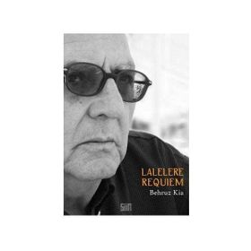 Lalelere Requıem - Behruz Kia