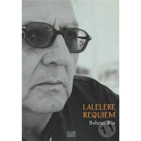 Lalelere Requıem - Behruz Kia