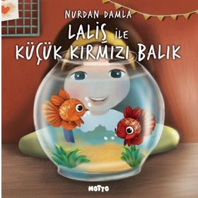 Laliş ile Küçük Kırmızı Balık Motto Yayınları