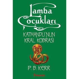 LAMBA ÇOCUKLARI 3 - KATMANDU´NUN KRAL KOBRASI - P. B. KERR
