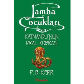 LAMBA ÇOCUKLARI 3 - KATMANDU´NUN KRAL KOBRASI - P. B. KERR