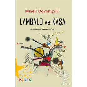 Lambalo ve Kaşa - Miheil Cavahişvili Parna Beka Çilaşvili