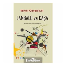 Lambalo ve Kaşa - Miheil Cavahişvili Parna Beka Çilaşvili