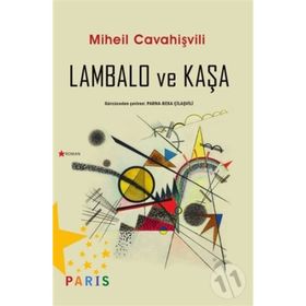Lambalo ve Kaşa - Miheil Cavahişvili Parna Beka Çilaşvili