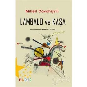 Lambalo ve Kaşa - Miheil Cavahişvili Parna Beka Çilaşvili