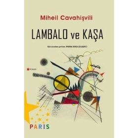 Lambalo ve Kaşa - Miheil Cavahişvili Parna Beka Çilaşvili