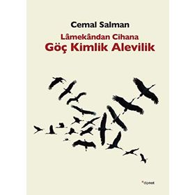 Lamekandan Cihana Göç Kimlik Alevilik - Cemal Salman