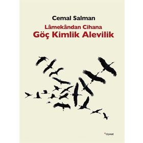 Lamekandan Cihana Göç Kimlik Alevilik - Cemal Salman