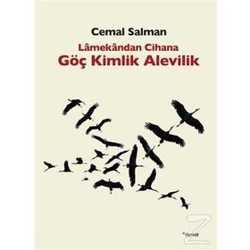 Lamekandan Cihana Göç Kimlik Alevilik - Cemal Salman