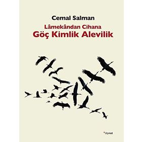 Lamekandan Cihana Göç Kimlik Alevilik - Cemal Salman