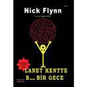 LANET KENTTE B..... BIR GECE - NICK FLYNN