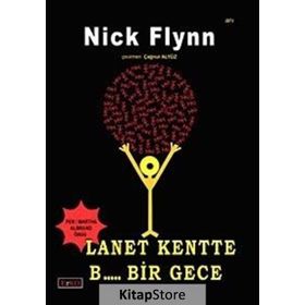 LANET KENTTE B..... BIR GECE - NICK FLYNN