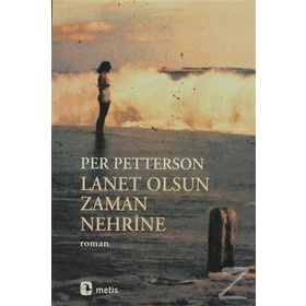 Lanet Olsun Zaman Nehrine - Per Petterson