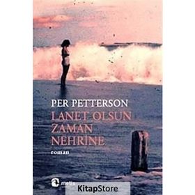 Lanet Olsun Zaman Nehrine - Per Petterson