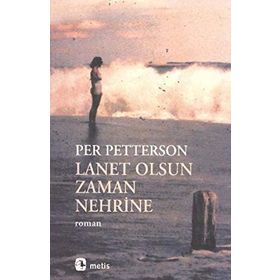 Lanet Olsun Zaman Nehrine - Per Petterson