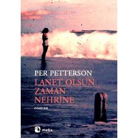 Lanet Olsun Zaman Nehrine - Per Petterson