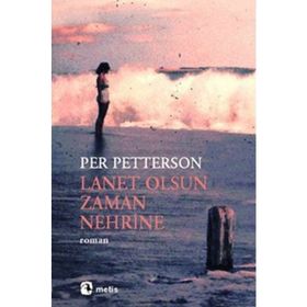 Lanet Olsun Zaman Nehrine - Per Petterson