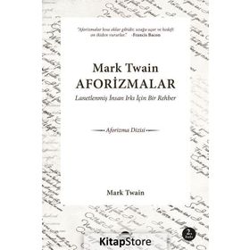 Lanetlenmiş İnsan Irkı İçin Bir Rehber - Mark Twain