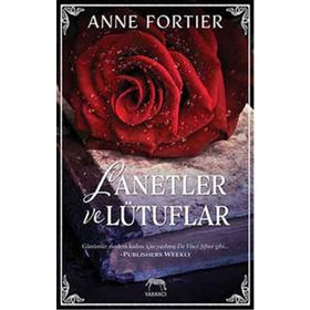 Lanetler ve Lütuflar - Anne Fortier