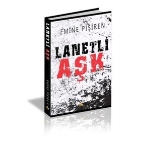 Lanetli Aşk - Emine Pişiren