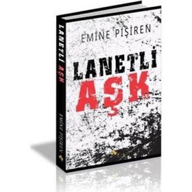 Lanetli Aşk - Emine Pişiren