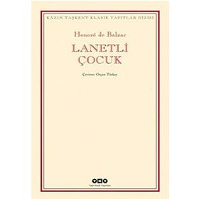 LANETLI ÇOCUK - HONORE DE BALZAC