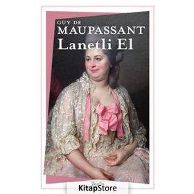 Lanetli El - Guy De Maupassant