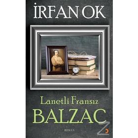 LANETLI FRANSIZ BALZAC - İRFAN OK