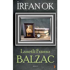 LANETLI FRANSIZ BALZAC - İRFAN OK