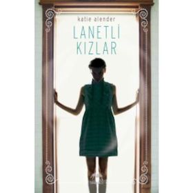 Lanetli Kızlar - Katie Alender