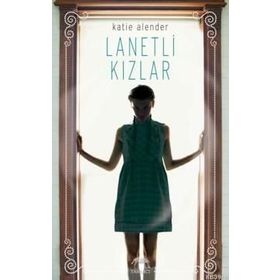 Lanetli Kızlar - Katie Alender