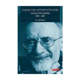 Language, Logic, and Empirical Knowledge - Collected Papers - Teo Grünberg