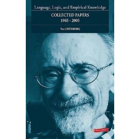 Language, Logic, and Empirical Knowledge - Collected Papers - Teo Grünberg